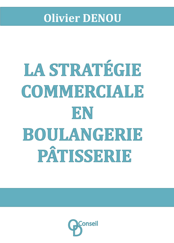 La Stratégie Commerciale, une bonne nouvelle pour nos amis boulangers pâtissiers !
